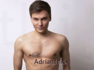 Adrianthick