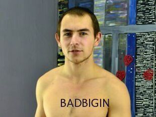 BADBIGIN