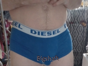 Bigshaft