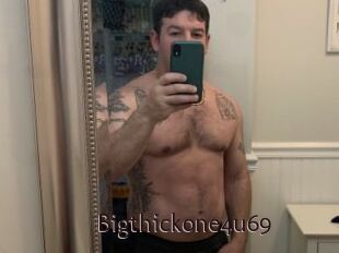 Bigthickone4u69