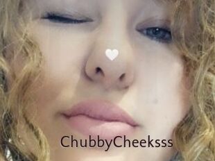 ChubbyCheeksss