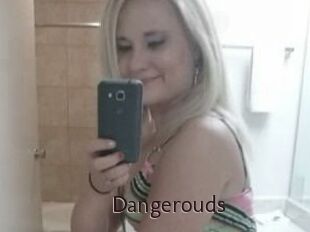 Dangerouds