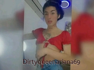 Dirtyqueenariana69