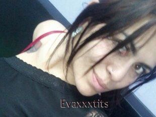 Evaxxxtits