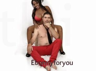 Ebonnyforyou