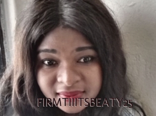 FIRMTIIITSBEATY25