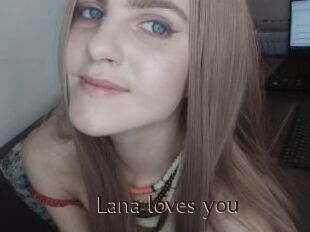 Lana_loves_you