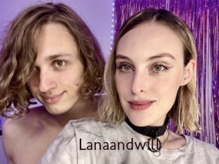 Lanaandwill