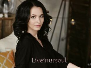 Liveinursoul