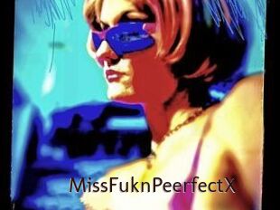 MissFuknPeerfectX