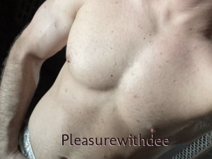 Pleasurewithdee