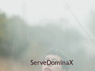 ServeDominaX