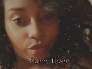 Skinny_Ebony