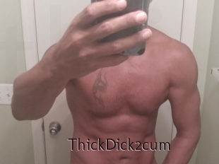 ThickDick2cum