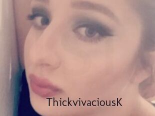 ThickvivaciousK