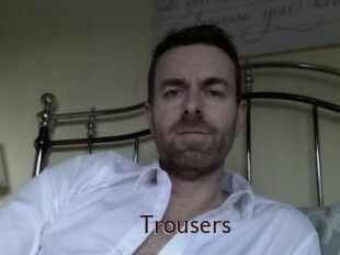 Trousers