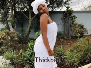 Thickbitch