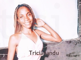 Tricianandu