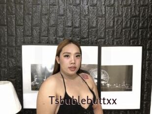 Tsbublebuttxx