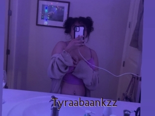 Tyraabaankzz