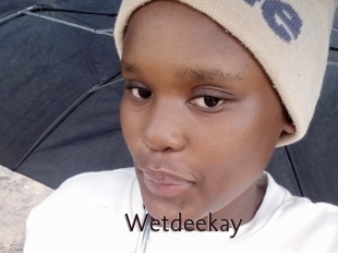 Wetdeekay