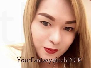 YourFantasy9inchDICK