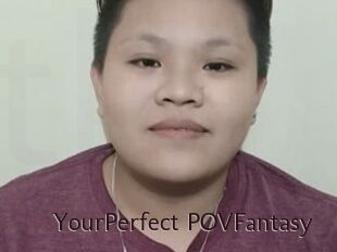 YourPerfect_POVFantasy