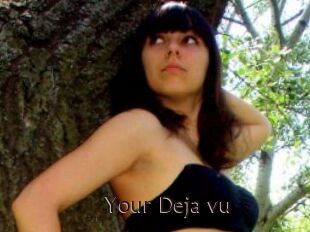 Your_Deja_vu