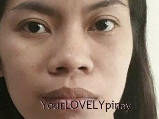 YourLOVELYpinay